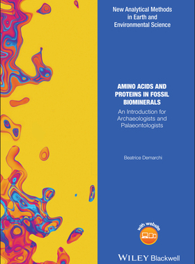 【预订】Amino Acids and Proteins in Fossil Biominerals - an Introduction for Archaeologists and Palaeontologists