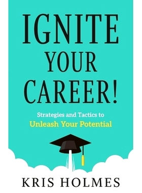 预订 Ignite Your Career!: Strategies and Tactics to Unleash Your Potential: 9781544514482