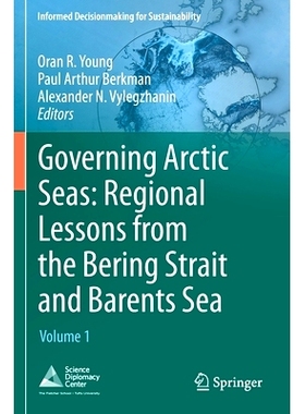 预订 Governing Arctic Seas: Regional Lessons from the Bering Strait and Barents Sea: Volume 1 统治北极海：白令海峡与巴伦