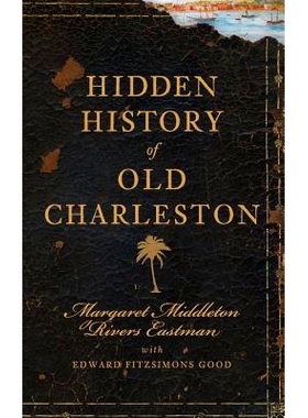 预订 Hidden History of Old Charleston: 9781540220936
