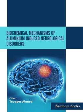 [预订]Biochemical Mechanisms of Aluminium Induced Neurological Disorders 9781681088846