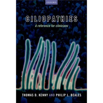预订 Ciliopathies A reference for clinicians 揭秘自发性紊乱病症：临床医师参考用书 9780199658763