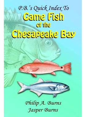预订 P.B.’s Quick Index to Game Fish of the Chesapeake Bay: 9781496108852