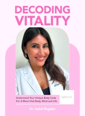 预订 Decoding Vitality: Understand Your Unique Body Code For A More Vital Body, Mind and Life: 9798765252147