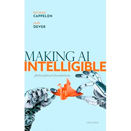 现货 Making AI Intelligible: Philosophical Foundations 了解人工智能：哲学基础: 9780192894724