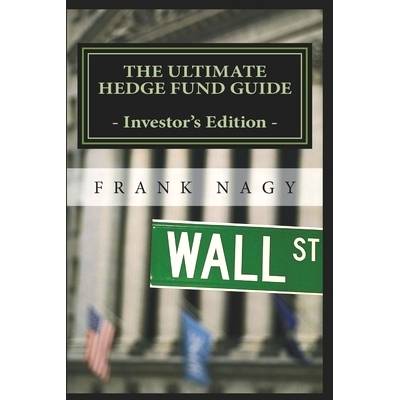 预订 The Ultimate Hedge Fund Guide - Investor’s Edition: 9781517150266