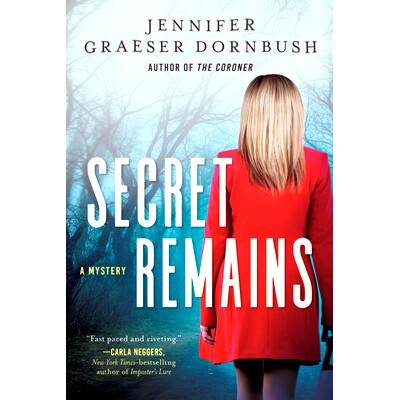 预订 Secret Remains: A Coroner’s Daughter Mystery 秘密依然存在:死因裁判官的女儿之谜: 9781643851228