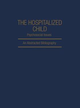预订 The Hospitalized Child Psychosocial Issues