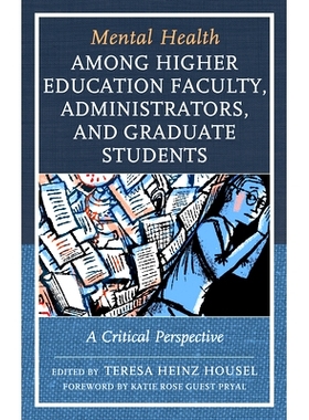 预订 Mental Health among Higher Education Faculty, Administrators, and Graduate Students: A Critical Perspective 高等教
