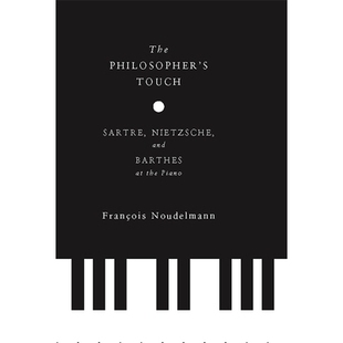 the 9780231153942 Touch and Barthes Nietzsche Philosopher’s Sartre Piano 预订 The
