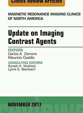 【预订】Update on Imaging Contrast Agents, An Issue of Magnetic Resonance Imaging Clinics of North America