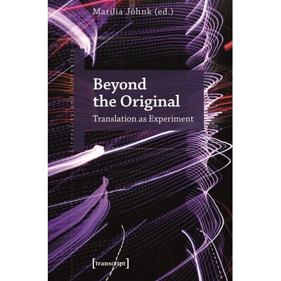 预订 Beyond the Original: Translation as Experiment *原文：翻译实验: 9783837671254