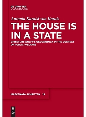 预订 The House is in a State: Christian Wolff’s Oeconomica in the context of public welfare 众议院在一个州：公共福利背