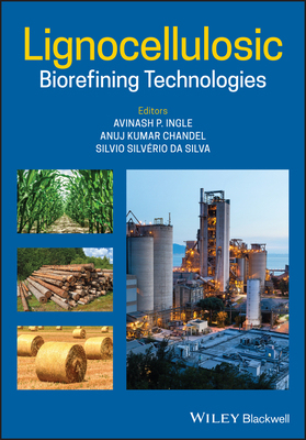 【预订】Lignocellulosic Biorefining Technologies