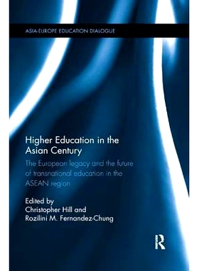 预订 Higher Education in the Asian Century: The European Legacy and the Future of Transnational Education in the ASEAN R