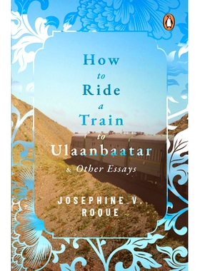 预订 How to Ride a Train to Ulaanbaatar and Other Essays: 9789814882880