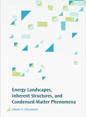 【预订】Energy Landscapes, Inherent Structures, and Condensed-Matter Phenomena