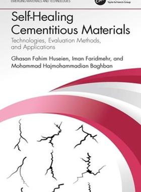 [预订]Self-Healing Cementitious Materials: Technologies, Evaluation Methods, and Applications 9781032050386