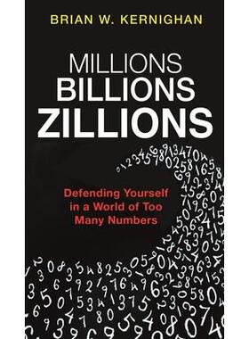 Millions, Billions, Zillions: Defending Yourself in a World of Too Many Numbers数百万，数十亿，数十亿：在一个数字太多的