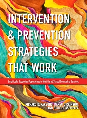 预订 Intervention and Prevention Strategies That Work: Empirically Supported Approaches to Multitiered School Counseling