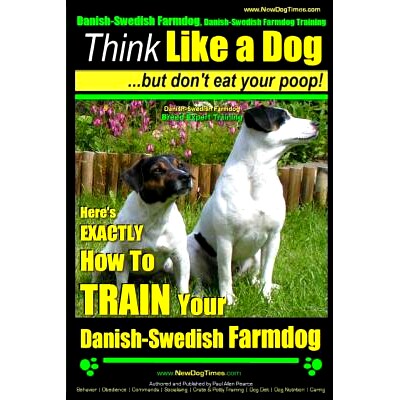 预订 Danish-Swedish Farmdog, Danish-Swedish Farmdog Training Think Like a Dog But Don’t Eat Your Poop! Danish-Swedish F