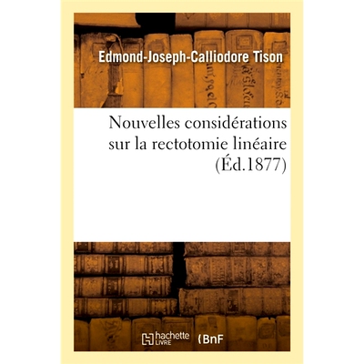 预订 Nouvelles considérations sur la rectotomie linéaire 线性直肠切除术的新思考: 9782019654887