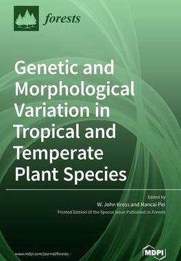[预订]Genetic and Morphological Variation in Tropical and Temperate Plant Species 9783039367566