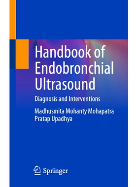 预订 Handbook of Endobronchial Ultrasound: Diagnosis and Interventions 支气管内超声手册：诊断与干预: 9789819605309