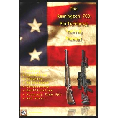 预订 The Remington 700 Performance Tuning Manual: Gunsmithing tips for modifying your Remington 700 rifles: 978198329752