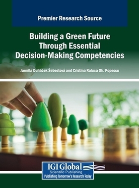 预订 Building a Green Future Through Essential Decision-Making Competencies 通过*决策能力构建绿色未来: 9798337301907