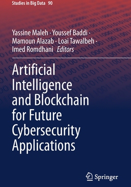 【预订】Artificial Intelligence and Blockchain for Future Cybersecurity Appl 9783030745776