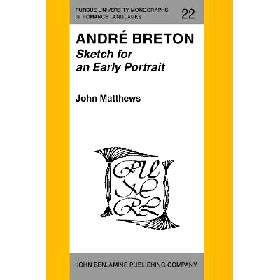 预订 André Breton: Sketch for an Early Portrait.: 9789027217325