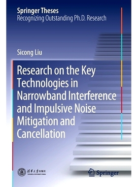 预订 Research on the Key Technologies in Narrowband Interference and Impulsive Noise Mitigation and Cancellation