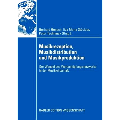 预订 Musikrezeption, Musikdistribution und Musikproduktion: Der Wandel des Wertschöpfungsnetzwerks in der Musikwirtscha