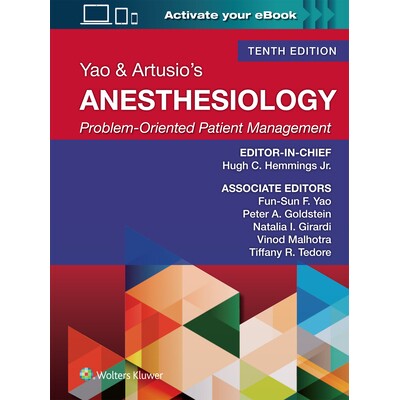 预订 Yao & Artusio’s Anesthesiology: Problem-Oriented Patient Management 姚和阿图西奥的麻醉学:问题导向的患者管理: 9781