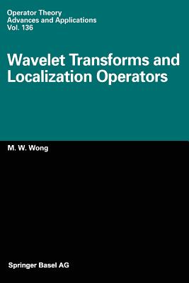 【预订】Wavelet Transforms and Localization Operators