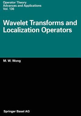 【预订】Wavelet Transforms and Localization Operators
