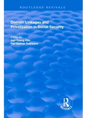 预订 Domain Linkages and Privatization in Social Security: 9781138723429