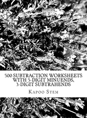 预订 500 Subtraction Worksheets with 5-Digit Minuends, 3-Digit Subtrahends: Math Practice Workbook: 9781511683050