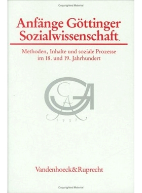 预订 Anfänge Göttinger Sozialwissenschaft: Methoden, Inhalte und soziale Prozesse im 18. und 19. Jahrhundert 哥廷根社