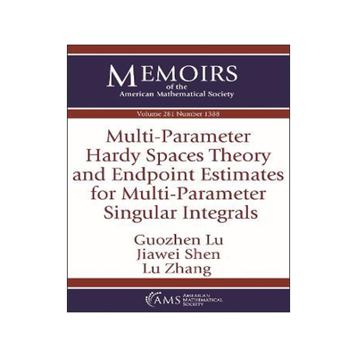 预订 Multi-Parameter Hardy Spaces Theory and Endpoint Estimates for Multi-Parameter Singular Integrals
