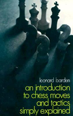 【预订】An Introduction to Chess Moves and Tactics Simply Explained