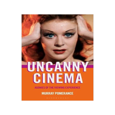 [预订]Uncanny Cinema: Agonies of the Viewing Experience 9781501398780