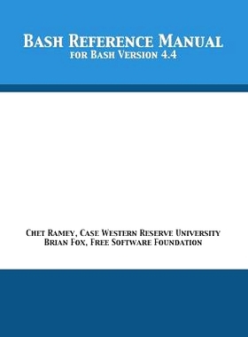 预订 Bash Reference Manual: For Bash Version 4.4: 9781680921748