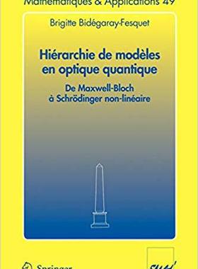 预订 Hierarchie de Modeles En Optique Quantique: de Maxwell-Bloch a Schrodinger Non-Lineaire