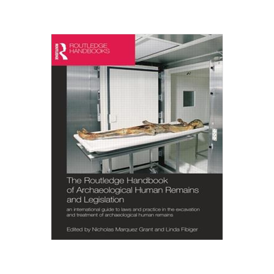 预订 The Routledge Handbook of Archaeological Human Remains and Legislation