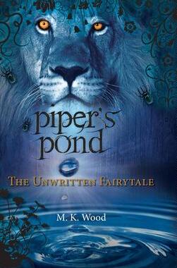 [预订]Piper’s Pond: The Unwritten Fairytale 9781525565502