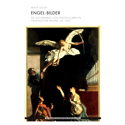预订 Engel-Bilder: Die Sichtbarkeit von Engelfiguren in italienischer Malerei um 1600 天使形象：1600年左右意大利绘画中天