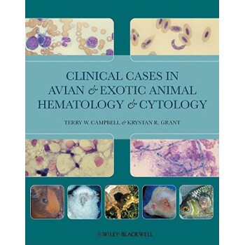 预订 Clinical Cases in Avian and Exotic Animal Hematology and Cytology 禽流感的临床病例和外来动物血液细胞学: 97808138166