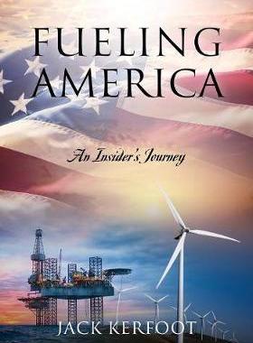 [预订]Fueling America: An Insider’s Journey 9780578206943